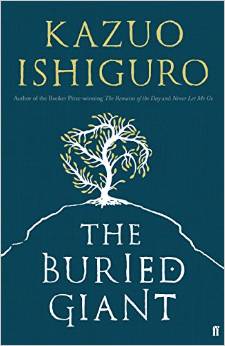 All is Forgotten: The Buried Giant, Kazuo&nbsp;Ishiguro